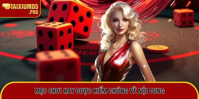 Mẹo Chơi Hay được kiểm chứng về nội dung