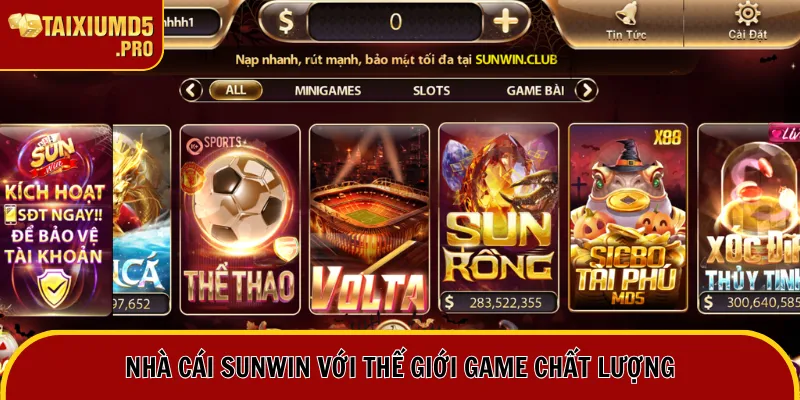 Nhà cái Sunwin với thế giới game chất lượng